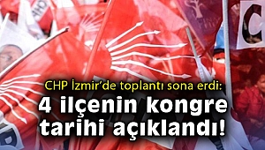 CHP İzmir, 4 ilçenin kongre tarihini açıkladı!