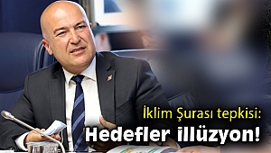CHP’li Bakan ‘İklim Şurası’na seslendi: “Koyulan her hedef illüzyon, yapılan her şura kakofoni…”