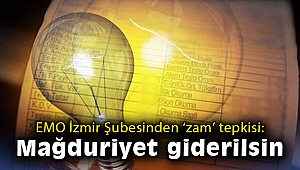 EMO İzmir Şubesinden ‘zam’ tepkisi: Mağduriyet giderilsin