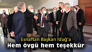 Esnaftan Başkan İduğ’a hem övgü hem teşekkür