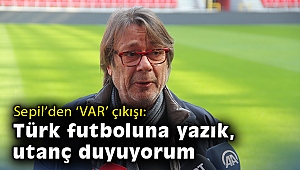 Göztepe Başkanı Mehmet Sepil’den ‘VAR’ çıkışı: Türk futboluna yazık, utanç duyuyorum