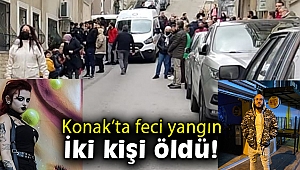 İzmir'de feci yangın: 2 ölü