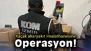 İzmir'de kaçak akaryakıt imalathanesine operasyon