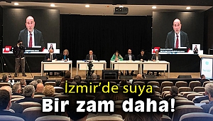 İzmir'de suya bir zam daha!