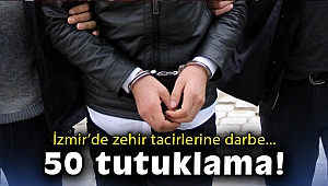 İzmir’de zehir tacirlerine darbe!