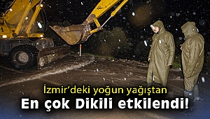 İzmir’deki yoğun yağıştan en çok Dikili etkilendi!