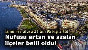 İzmir'in nüfusu 31 bin 95 kişi arttı