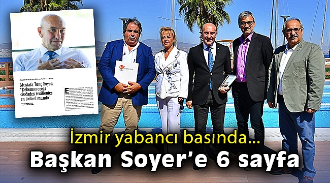 İzmir yabancı basında… Başkan Soyer’e 6 sayfa