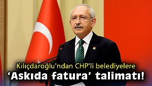 Kılıçdaroğlu'ndan CHP'li belediyelere ‘askıda fatura’ talimatı!