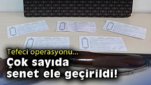 Tefeci operasyonunda çok sayıda senet ele geçirildi