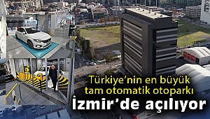Türkiye’nin en büyük tam otomatik otoparkı bu Cumartesi açılıyor
