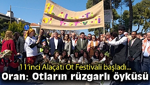 11'inci Alaçatı Ot Festivali başladı… Oran: Otların rüzgarlı öyküsü