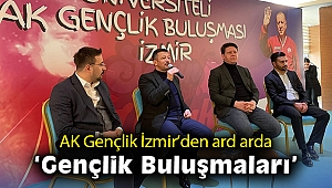 AK Gençlik İzmir'den ard arda ‘Gençlik Buluşmaları’