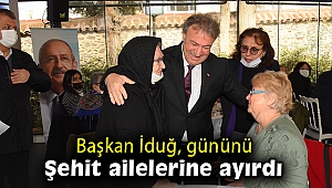 Başkan İduğ şehit aileleriyle buluştu