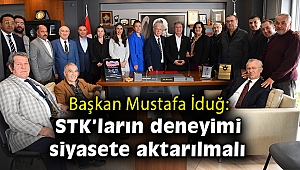 Başkan İduğ: Sivil toplum kuruluşlarındaki deneyim siyasete aktarılmalı
