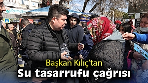 Başkan Kılıç’tan su tasarrufu çağrısı