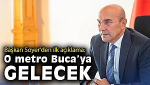 Başkan Soyer'den Buca Metrosu ihale kararına ilişkin açıklama: O metro Buca'ya gidecek