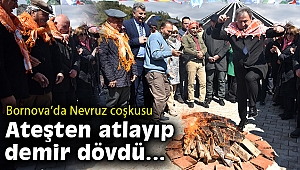 Bornova’da Nevruz coşkusu... Başkan İduğ ateşten atladı, demir dövdü
