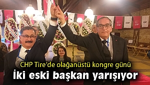CHP Tire'de iki listeli yarış başladı
