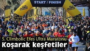 EFES ULTRA MARATON KOŞULDU: YÜZLERCE SPORCU DÜNYA MİRASINI KOŞARAK KEŞFETTİ