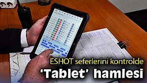 ESHOT seferlerini kontrolde tablet hamlesi