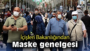 İçişleri Bakanlığından maske genelgesi