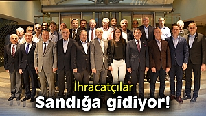 İhracatçılar sandığa gidiyor
