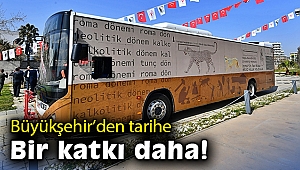 İzmir Büyükşehir Belediyesi’nden tarihe bir katkı daha