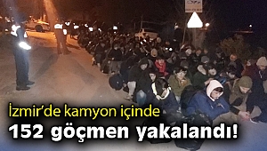 İzmir'de kamyon içinde 152 göçmen yakalandı