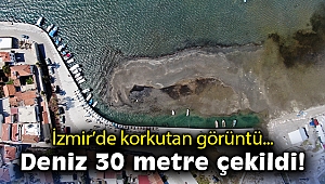 İzmir’de korkutan görüntü: Deniz 30 metre çekildi!