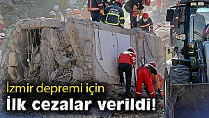 İzmir depremi için ilk cezalar verildi!