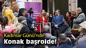 Kadınlar Günü’nde Konak’ta başrolde!