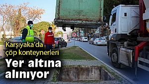 Karşıyaka’da çöp konteynerleri yer altına alınıyor