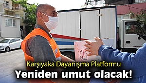 Karşıyaka Dayanışma Platformu yeniden umut olacak!