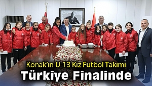 Konak’ın U-13 Kız Futbol Takımı Türkiye Finalinde