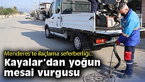 Menderes’te ilaçlama seferberliği… Kayalar: Aralıksız devam edecek