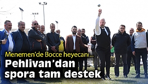 Menemen’de Bocce heyecanı yaşandı… Pehlivan’dan spora tam destek