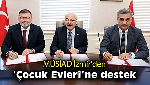 MÜSİAD İzmir’den ‘Çocuk Evleri’ne destek
