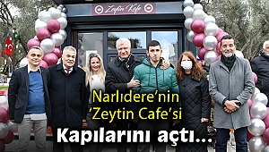 Narlıdere Zeytin Cafe kapılarını açtı