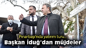Pınarbaşı’nda yatırım turu… Başkan İduğ’dan müjdeler