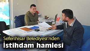 Seferihisar Belediyesi’nden istihdam hamlesi