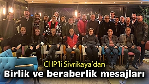 CHP'li Sivrikaya'dan birlik ve beraberlik mesajları