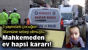 Sokakta oynayan çocuğun ölümüne neden olan sürücüye ev hapsi