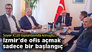Soyer ICLEI toplantısında konuştu: İzmir’de ofis açmak sadece bir başlangıç