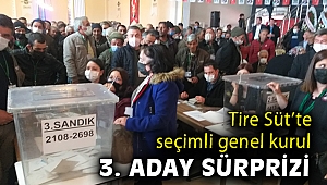 Tire Süt'te 3 adaylı seçim yarışı