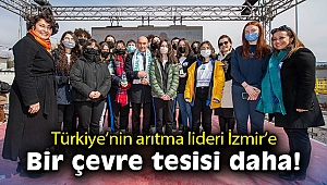 Türkiye’nin arıtma lideri İzmir’e bir çevre tesisi daha