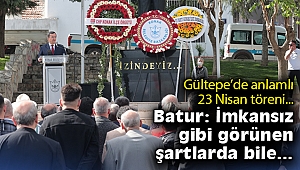 23 Nisan için Gültepe'de anlamlı çelenk töreni