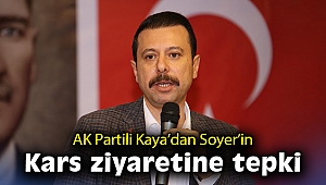 AK Partili Kaya'dan Soyer'in Kars ziyaretine tepki