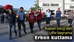 Başkan İduğ’dan çifte bayrama erken kutlama