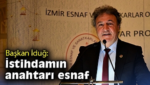 Başkan İduğ: İstihdamın anahtarı esnaf